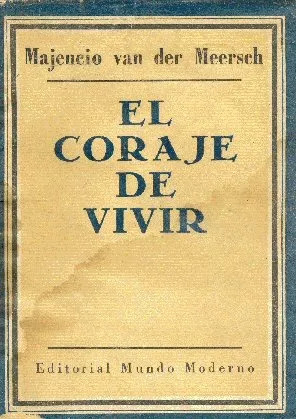 Maxence Van Der Meersch: El Coraje De Vivir