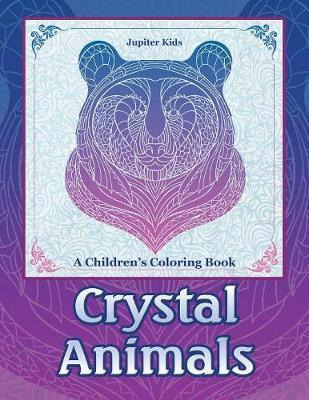Libro Crystal Animals : A Children's Coloring Book - Jupi...