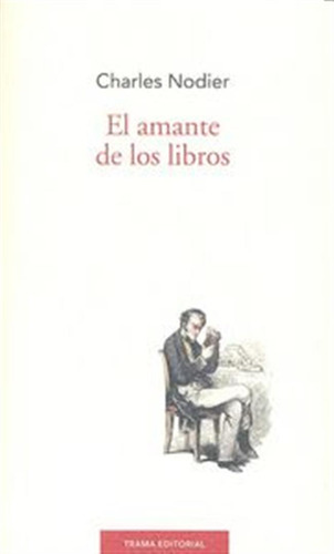 Amante De Los Libros - Nodier, Charles