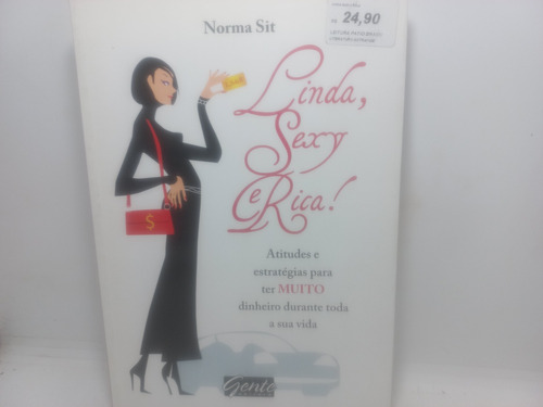 Livro - Linda, Sexy E Rica - Norma Sit - Gc - 2690