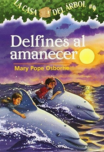 La Casa Del Arbol  9 Delfines Al Amanecer /..., De Mary Pope Osbo. Editorial Lectorum Pubns (juv) En Español