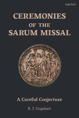 Libro Ceremonies Of The Sarum Missal : A Careful Conjectu...