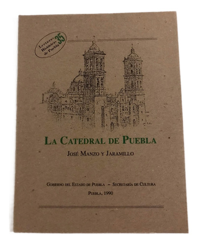 Catedral De Puebla, La. Lecturas Históricas Puebla No. 35 (Usado)