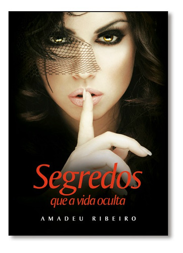 Livro Segredos Que A Vida Oculta