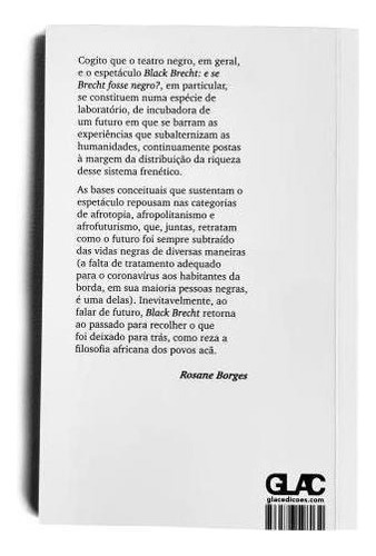 Black Brecht: E Se Brecht Fosse Negro?, De Carlos, Dione. Editora Glac Editora, Capa Mole Em Português