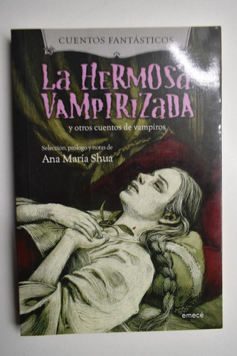 La Hermosa Vampirizada Y Otros Cuentos De Vampiros       C59