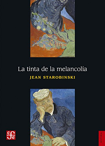 La Tinta De La Melancolia - Starobinsky Jean