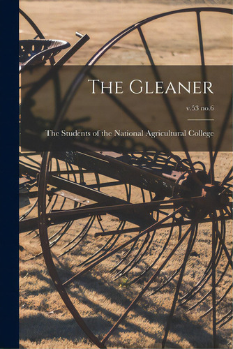 The Gleaner; V.53 No.6, De The Students Of The National Agricult. Editorial Hassell Street Pr, Tapa Blanda En Inglés