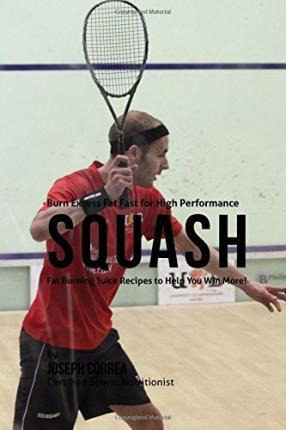 Libro Burn Excess Fat Fast For High Performance Squash : ...