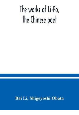 Libro The Works Of Li-po, The Chinese Poet; Done Into Eng...