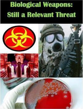 Libro Biological Weapons - Still A Relevant Threat - U S ...