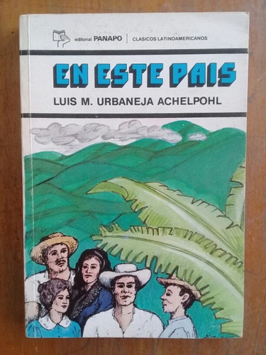 En Este País. Luis Urbaneja Achelpohl