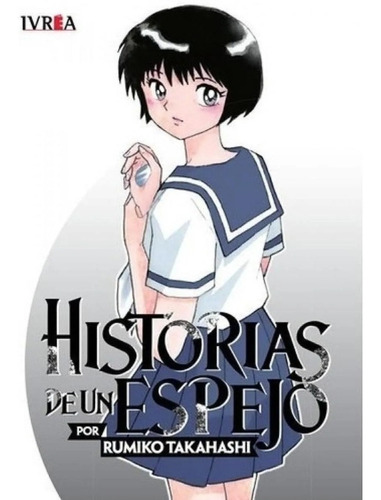 Historias De Un Espejo (tomo Único) - Manga - Ivrea