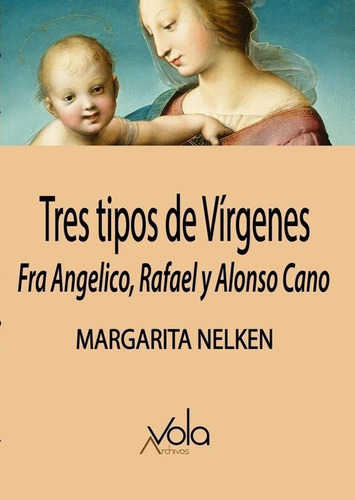 Tres Tipos De Vãârgenes, De Nelken, Margarita. Editorial Archivos Vola, Tapa Blanda En Español