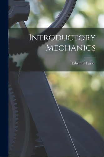 Introductory Mechanics, De Taylor, Edwin F.. Editorial Hassell Street Pr, Tapa Blanda En Inglés