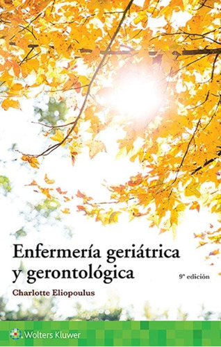 Enfermería Geriátrica Y Gerontológica 9a 2019  Eliopoulos 