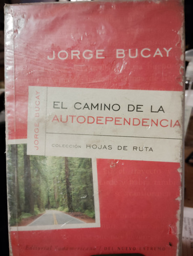 El Camino De La Autodependencia Jorge Bucay