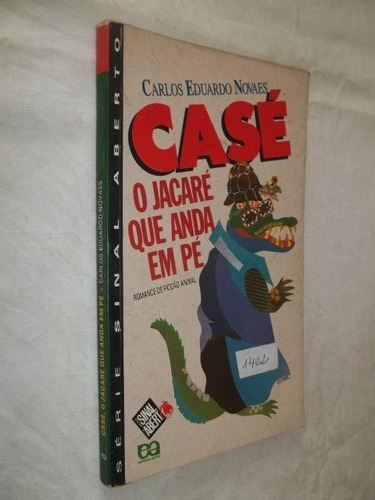 Livro - Casé - O Jacaré Que Anda Em Pé - Carlos Eduardo