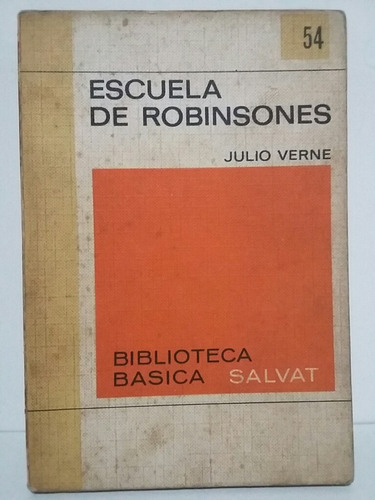 Escuela De Robinsones. Por Julio Verne. 