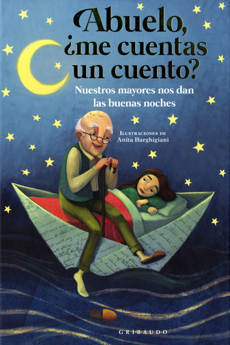 Abuelo, Me Cuentas Un Cuento? Nuestros Mayores Nos Dan Las B