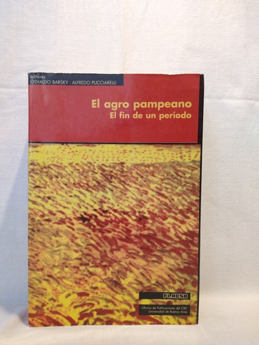 El Agro Pampeano - Barsky Y Pucciarelli - Flacso - B 