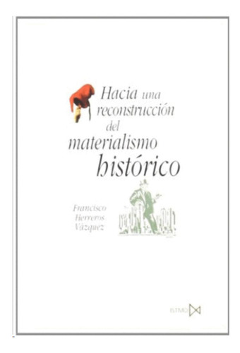 Libro.- Hacia Una Reconstrucción Del Materialismo Histórico