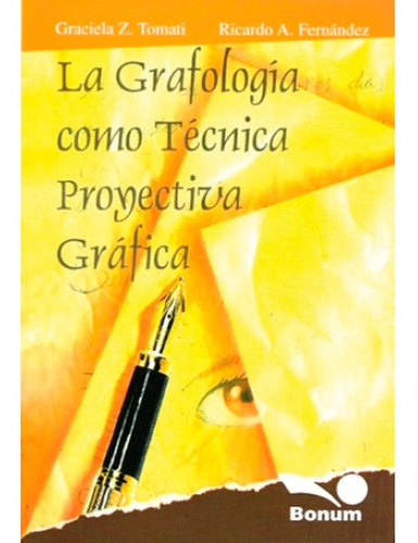 La Grafologia Como Tecnica Proyectiva Grafica Graciela Z