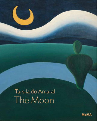Libro Tarsila Do Amaral: The Moon: Moma One On One Series...