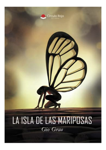 Libro La Isla De Las Mariposas De Gio Gras