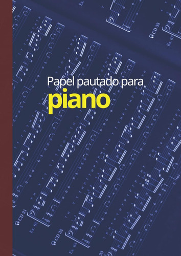 Libro: Papel Pautado Para Piano: 100 Páginas Tamaño A4 Con 6