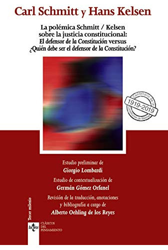 La Polémica Schmitt/kelsen Sobre La Justicia Constitucional: El Defensor De La Constitución Versus Q, De Carl Schmitt Y Hans Kelsen. Editorial Tecnos, Tapa Blanda En Español, 2020