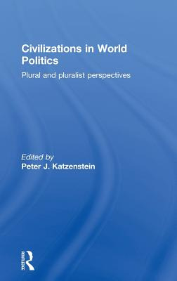 Libro Civilizations In World Politics: Plural And Plurali...