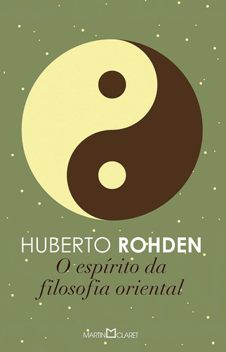 O espírito da filosofia oriental, de Rohden, Huberto. Série Coleção a obra-prima de cada autor (286), vol. 286. Editora Martin Claret Ltda, capa mole em português, 2013