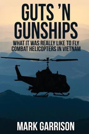 Guts 'n Gunships - Mark Garrison (paperback)