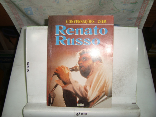 Livro - Conversações Com Renato Russo