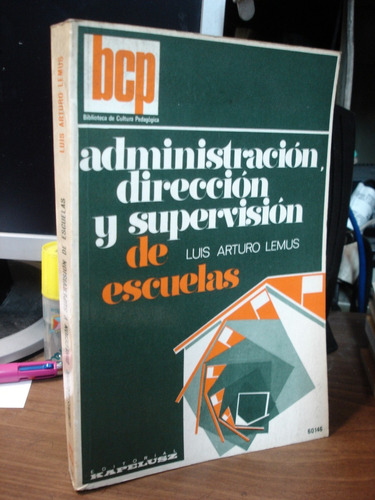 Administraciòn Direccion De Escuelas - Luis Arturo Lemus