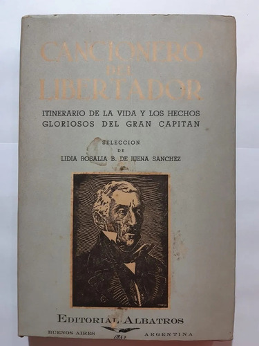 Cancionero Del Libertador Lidia Rosalia B De Jijena Sanchez