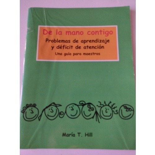 De La Mano Contigo. Probl.de Aprend.y Déficit De Atenc. Hill (Usado)