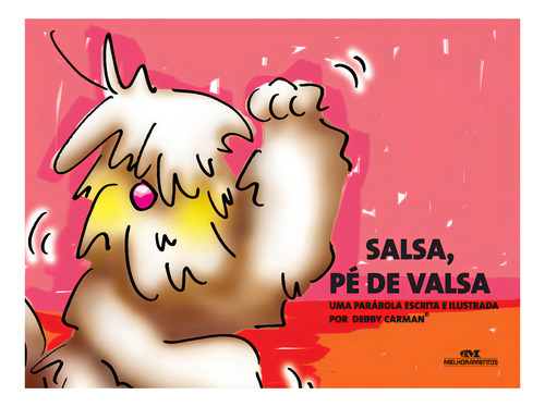Salsa, Pé de Valsa, de Carman, Debby. Amigos de Estimação Editorial Melhoramentos, capa mole, edição 1ª edição em português, 2010