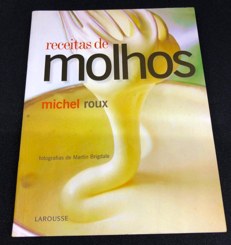 Receitas De Molhos-michel Roux