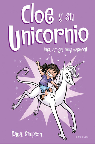 Libro Una Amiga Muy Especial (cloe Y Su Unicornio 1)