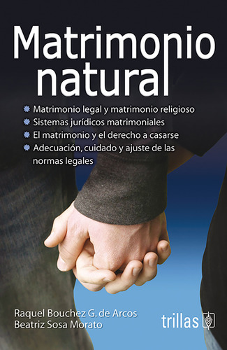 Matrimonio Natural, De Bouchez G. De Arcos, Raquel Sosa Morato, Beatriz., Vol. 1. Editorial Trillas, Tapa Blanda En Español, 2008