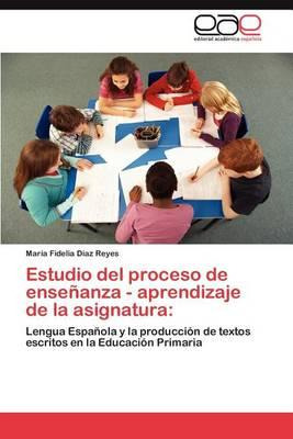 Libro Estudio Del Proceso De Ensenanza - Aprendizaje De L...