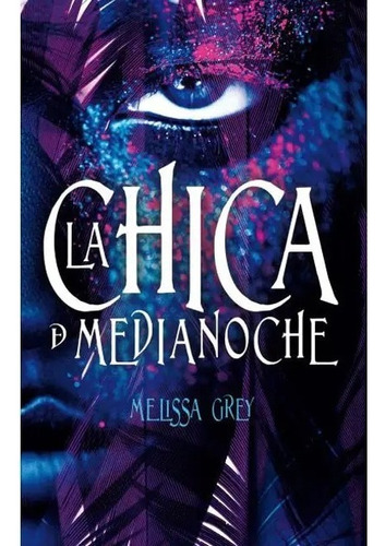 Chica De Medianoche, de Grey, Melissa. Editorial Puck, tapa blanda en español, 2016