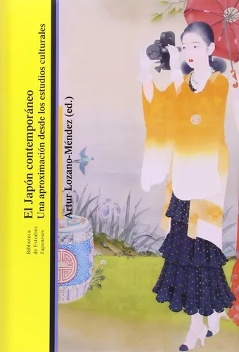 El Japón Contemporáneo Artur Lozano-méndez Ed. Bellaterra