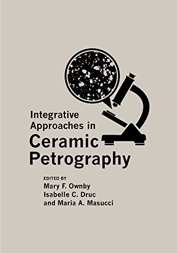 Integrative Approaches In Ceramic Petrography