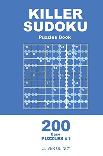 Killer Sudoku  200 Easy Puzzles 9x9 (volume 1)