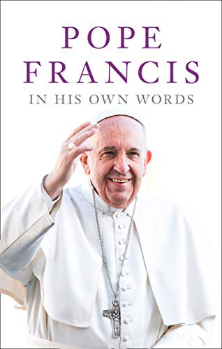 Libro Pope Francis In His Own Words De Schwietert Collazo &