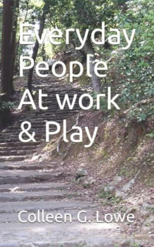 Everyday People At Work & Play, De Lowe, Colleen G. Editorial Import-export Solutions, Inc., Tapa Blanda En Inglés