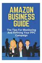 Comprar Libro: Business Guide: The Tips For Monitoring And Refining